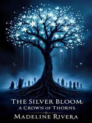 cover image of The Silver Bloom